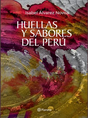 cover image of Huellas y Sabores del Perú